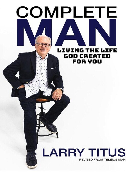 Title details for Complete Man by Larry Titus - Available